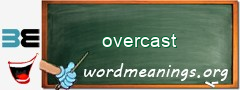 WordMeaning blackboard for overcast